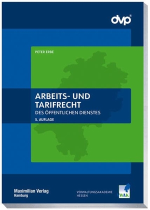 Erbe, Peter. Arbeits- und Tarifrecht des öffentlichen Dienstes. Maximilian Verlag, 2026.