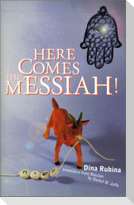 Here Comes the Messiah!