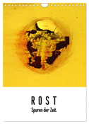 ROST - Spuren der Zeit (Wandkalender 2025 DIN A4 hoch), CALVENDO Monatskalender