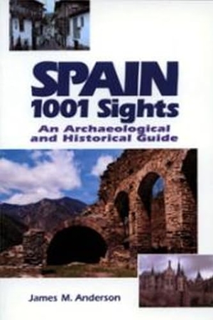 Anderson, James M. Spain 1001 Sights - An Archaeological and Historical Guide. University of Calgary Press, 1991.