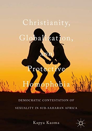 Kaoma, Kapya. Christianity, Globalization, and Protective Homophobia - Democratic Contestation of Sexuality in Sub-Saharan Africa. Springer International Publishing, 2017.