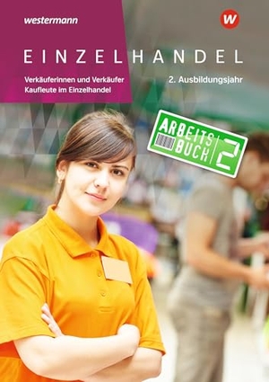 Hellmers, Günter / Fox, Markus et al. Einzelhandel - 2. Ausbildungsjahr Arbeitsbuch. Westermann Berufl.Bildung, 2025.
