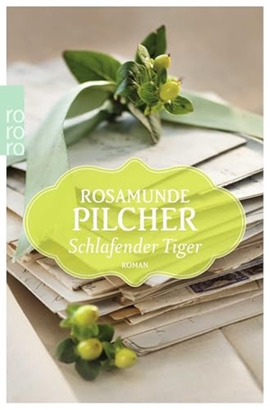 Pilcher, Rosamunde. Schlafender Tiger. Rowohlt Taschenbuch, 2014.