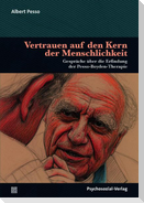 Vertrauen auf den Kern der Menschlichkeit