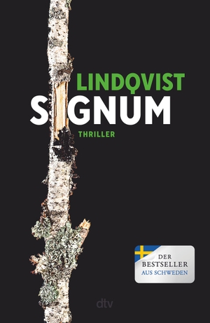 Lindqvist, John Ajvide. Signum - Thriller | Die Spannungssensation aus Schweden wird fortgesetzt: hart, atemberaubend, düster!. dtv Verlagsgesellschaft, 2024.