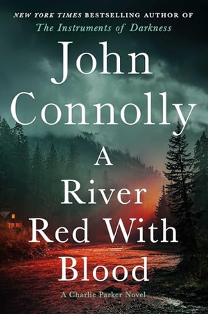Connolly, John. A River Red with Blood - A Thriller. Atria Books, 2026.