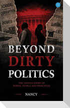 Beyond Dirty Politics