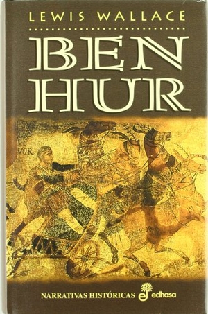 Serrat Crespo, Manuel / Lewis Wallace. Ben-Hur, una historia de los tiempos de Cristo. Editora y Distribuidora Hispano Americana, S.A. (EDHASA), 2000.