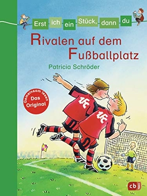 Schröder, Patricia. Erst ich ein Stück, dann du 08. Rivalen auf dem Fußballplatz. cbj, 2009.