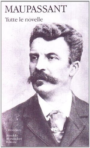 Maupassant, Guy de. Tutte le novelle. Vol. 2. Mondadori, 1999.
