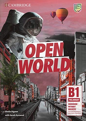 Dignen, Sheila. Open World Preliminary Workbook Without Answers with Audio Download. Cambridge University Press, 2019.
