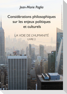 Considérations philosophiques sur les enjeux politiques et culturels