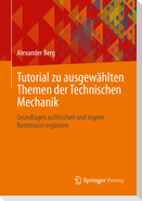 Tutorial zu ausgewählten Themen der Technischen Mechanik
