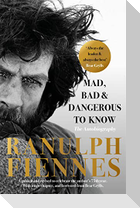 Mad, Bad and Dangerous to Know
