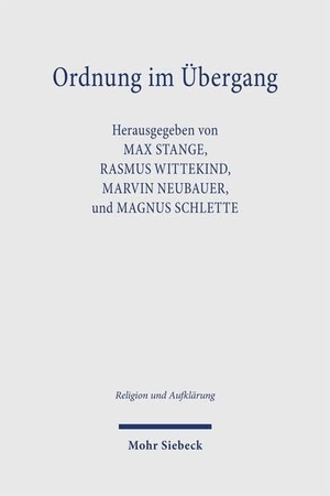 Schlette, Magnus / Marvin Neubauer et al (Hrsg.). Ordnung im Übergang - Zur Funktion von Transzendenzbezügen in der Konstitution und Transformation politischer Gemeinschaft. Mohr Siebeck GmbH & Co. K, 2026.