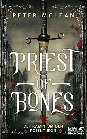 McLean, Peter. Priest of Bones - Der Kampf um den Rosenthron 1. Klett-Cotta Verlag, 2020.