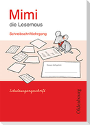 Mimi die Lesemaus E. Schreibschriftlehrgang SAS