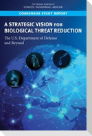 A Strategic Vision for Biological Threat Reduction