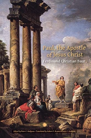 Baur, Ferdinand Christian. Paul, the Apostle of Jesus Christ. James Clarke & Co., 2023.