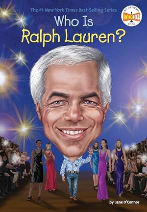 O'Connor, Jane / Who Hq. Who Is Ralph Lauren?. Penguin Young Readers Group, 2017.