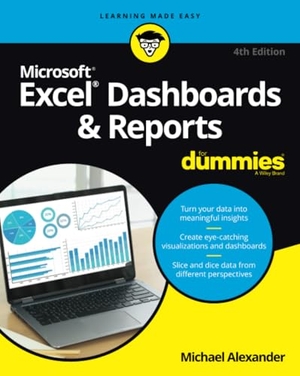 Alexander, Michael. Excel Dashboards & Reports For Dummies. John Wiley & Sons Inc, 2022.