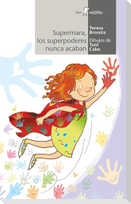 Supermara, los superpoderes nunca acaban