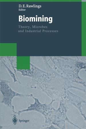 Rawlings, Douglas E. (Hrsg.). Biomining - Theory, Microbes and Industrial Processes. Springer Berlin Heidelberg, 2012.