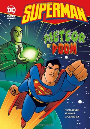 Kupperberg, Paul. Superman: Meteor of Doom. Capstone, 2009.