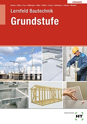 Stumm, Kai-Michael / Weidner, Frank et al. Lösungen Lernfeld Bautechnik Grundstufe. Handwerk + Technik GmbH, 2021.