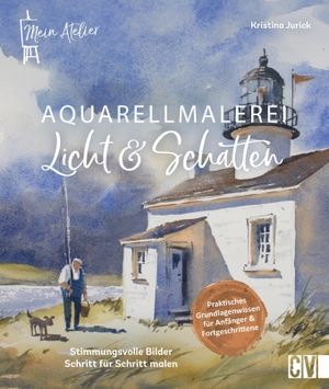 Jurick, Kristina. Mein Atelier Aquarellmalerei Licht & Schatten - Stimmungsvolle Bilder Schritt für Schritt malen. Christophorus Verlag, 2025.