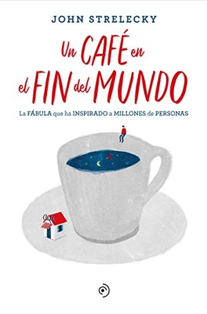 Strelecky, John. Un Cafe En El Fin del Mundo. Duomo Ediciones, 2022.