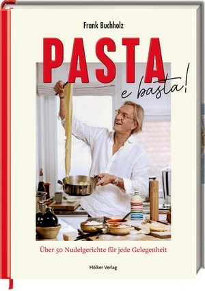 Buchholz, Frank. Pasta e basta! - Über 50 Nudelgerichte für jede Gelegenheit. Coppenrath, 2025.