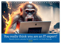 You really think you are an IT expert (Wall Calendar 2025 DIN A4 landscape), CALVENDO 12 Month Wall Calendar