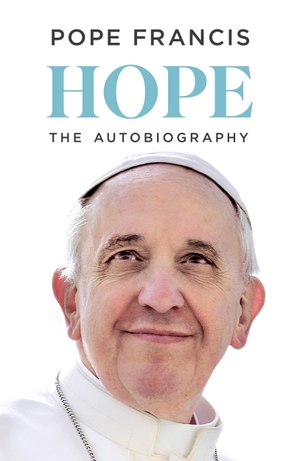 Francis, Pope. HOPE - The Autobiography. Vintage, 2025.