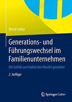 Lemar, Bernd. Generations- und Führungswechsel im Familienunternehmen - Mit Gefühl und Kalkül den Wandel gestalten. Springer Berlin Heidelberg, 2014.