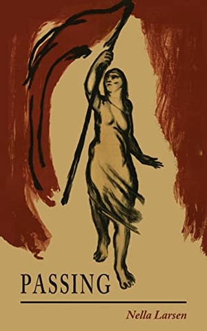 Larsen, Nella. Passing. Martino Fine Books, 2021.