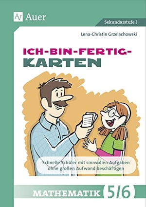 Grzelachowski, Lena-Christin. Ich-bin-fertig-Karten Mathematik Klassen 5-6 - Schnelle Schüler mit sinnvollen Aufgaben ohne großen Aufwand beschäftigen. Auer Verlag i.d.AAP LW, 2025.