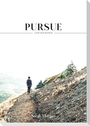 Pursue