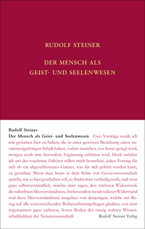Steiner, Rudolf. Der Mensch als Geist- und Seelenwesen - Siebzehn Vorträge in verschiedenen Städten, 1918. Steiner Verlag, Dornach, 2022.