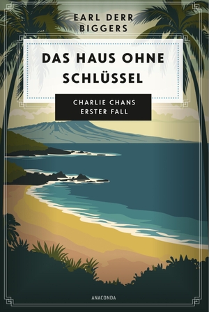 Biggers, Earl Derr. Earl Derr Biggers. Das Haus ohne Schlüssel. Charlie Chans erster Fall. Anaconda Verlag, 2026.