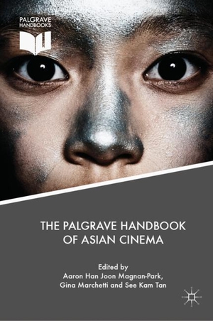 Magnan-Park, Aaron Han Joon / See Kam Tan et al (Hrsg.). The Palgrave Handbook of Asian Cinema. Palgrave Macmillan UK, 2018.