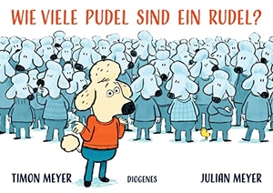 Meyer, Timon. Wie viele Pudel sind ein Rudel?. Diogenes Verlag AG, 2022.