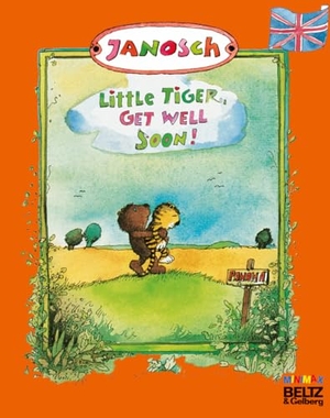 Janosch. Little Tiger, get well soon. Beltz Verlagsgruppe, 2017.