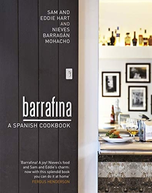 Hart, Eddie / Barragan Mohacho, Nieves et al. Barrafina - A Spanish Cookbook. DK, 2011.