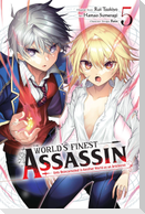 The World's Finest Assassin Gets Reincarnated in Another World as an Aristocrat, Vol. 5 (Manga)