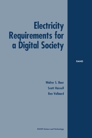 Baer, Walter / Hassell, Scott et al. Electricity Requirements for a Digital Society. RAND Corporation, 2003.