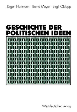 Hartmann, Jürgen / Oldopp, Birgit et al. Geschichte der politischen Ideen. VS Verlag für Sozialwissenschaften, 2002.