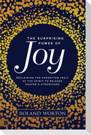 The Surprising Power of Joy
