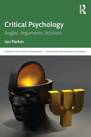 Parker, Ian. Critical Psychology - Angles, Arguments, Activism. Taylor & Francis Ltd (Sales), 2026.