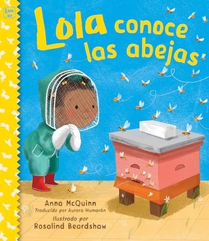 Mcquinn, Anna. Lola Conoce Las Abejas (Spanish Edition). Charlesbridge Publishing, 2026.
